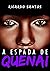A Espada de Quenai (A Espad...