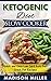 Keto Slow Cooker Cookbook: Low Carb Ketogenic Diet Crock Pot Recipes (Keto Diet Cookbook)