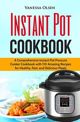 Electric Pressure Cooker Cookbook: 110 Amazing Recipes for Quick, Healthy, and Delicious Meals (Pressure Cooker Cookbooks & Recipes)