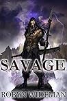 Savage by Robyn Wideman