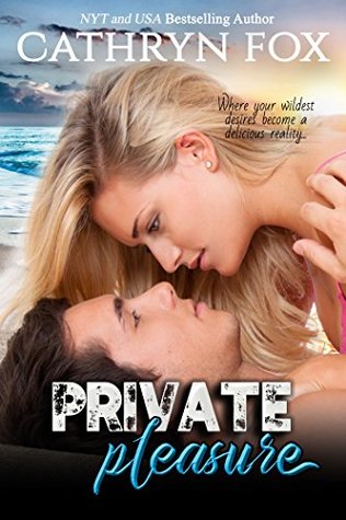 Private Pleasure (Sun Stroked, #3)