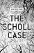 The Scholl Case: The Deadly...