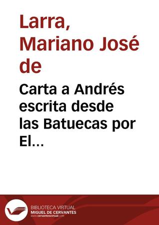 Carta a Andrés escrita desde las Batuecas por El Pobrecito Hablador (ebook)