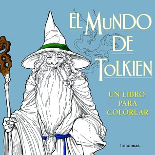 El Mundo de Tolkien: Un libro para colorear