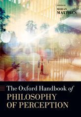The Oxford Handbook of Philosophy of Perception (Hardcover)
