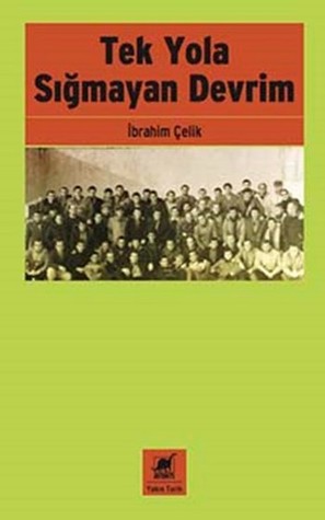 Tek Yola Sığmayan Devrim (Paperback)