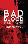 Bad Blood: Part One