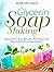 Glycerin Soap Making by Rose Michaels