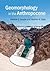 Geomorphology in the Anthropocene by Andrew S. Goudie