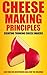 Cheese Making Principles: Making Thinking Cheese Makers