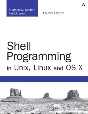 Shell Programming in Unix, Linux and OS X (Developer's Library)