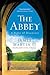 The Abbey: A Story of Discovery – A Catholic Novel of Three Seekers, Spiritual Journeys, and God's Power to Heal