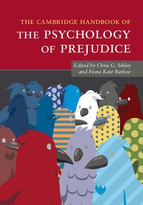 The Cambridge Handbook of the Psychology of Prejudice (Hardcover)