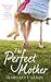 The Perfect Mother by Margaret Leroy