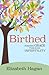 Birthed: Finding Grace Thro...
