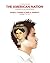 The American Nation: A History of the United States Volume 1 (15th Edition)