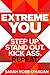 Extreme You: Step Up. Stand...