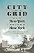 City on a Grid: How New York Became New York