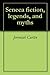 Seneca fiction, legends, and myths