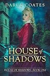 House of Shadows by Darcy Coates