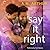 Say It Right (All Saints, #2)