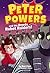 Peter Powers and the Rowdy Robot Raiders! (Peter Powers, 2)