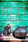 Next August