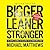 Bigger Leaner Stronger: The Simple Science of Building the Ultimate Male Body