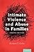 Intimate Violence and Abuse in Families