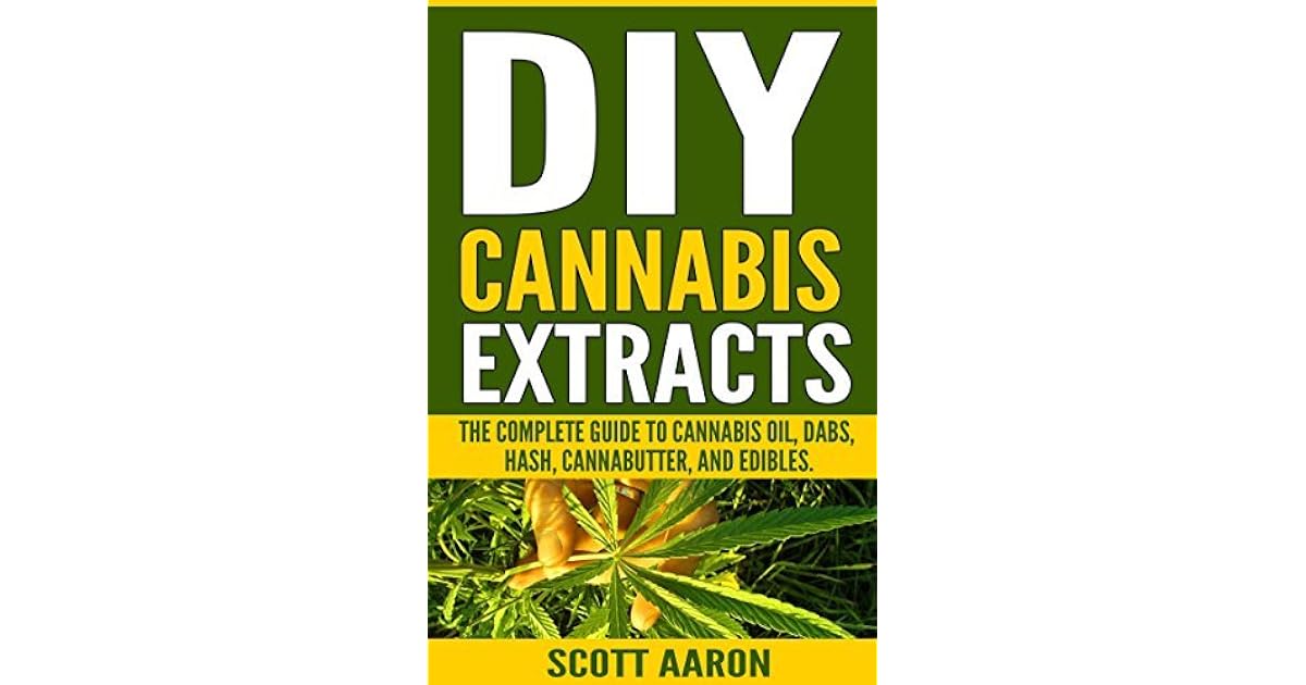 DIY Cannabis Extracts Make Your Own Marijuana Extracts With This