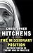 The Missionary Position: Mother Teresa in Theory and Practice