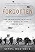 Forgotten: The Untold Story of D-Day’s Black Heroes, at Home and at War – An Essential Account of African Americans, Racism, and Valor in World War II