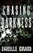 Chasing Darkness: A Taut Psychological Domestic Thriller