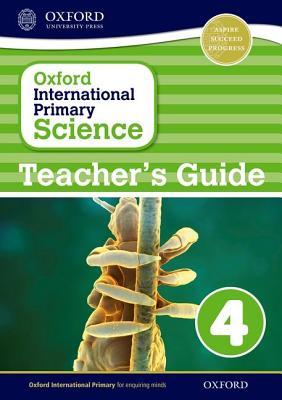 Oxford International Primary Science Stage 4: Age 8-9 Teacher's Guide 4