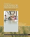 Handbook of Counselor Preparation: Constructivist, Developmental, and Experiential Approaches Book cover for Handbook of Counselor Preparation: Constructivist, Developmental, and Experiential Approaches