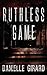 Ruthless Game: A Captivating Police Detective Thriller