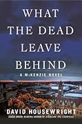What the Dead Leave Behind