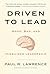 Driven to Lead: Good, Bad, and Misguided Leadership