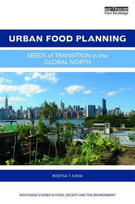 Urban Food Planning (Routledge Studies in Food, Society and the Environment)