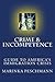 Crime & Incompetence: The Guide to America's Broken Immigration Problem