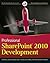 Professional Sharepoint 2010 Development