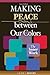 Making Peace Between Our Colors: The Inner Work