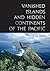 Vanished Islands and Hidden Continents of the Pacific (Latitude 20 Books (Hardcover))
