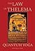The Law of Thelema - Quantum Yoga by Oliver St. John