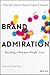 Brand Admiration: Building ...