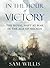 In the Hour of Victory: The Royal Navy at War in the Age of Nelson