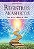 Registros Akáshicos by Johannes Uske