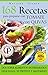 168 RECETAS PARA PREPARAR CON TOMATE Y CON OLIVAS: Dos súper alimentos en preparados deliciosos, nutritivos y saludables (Colección Cocina Práctica - Edición 2 en 1 nº 5) (Spanish Edition)