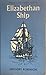 Elizabethan Ship by Gregory Robinson