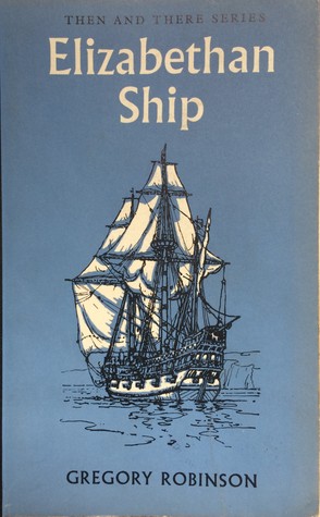 Elizabethan Ship (Then & There)